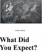 What Did You Expect? (eBook, ePUB) - Bild 1