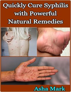 Cover Quickly Cure Syphilis with Powerful Natural Remedies (eBook, ePUB)