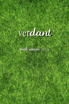 Verdant Truth Serum Vol. 5 (eBook, ePUB) - Serum, Truth