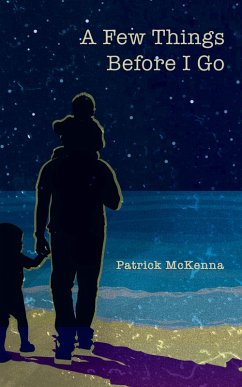 A Few Things Before I Go (eBook, ePUB) - Mckenna, Patrick