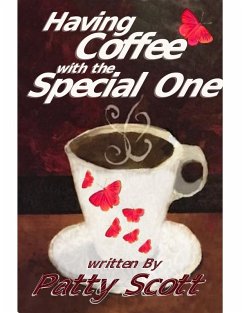 Having Coffee with the Special One Ebook (eBook, ePUB) - Scott, Patty