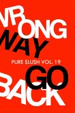 Wrong Way Go Back Pure Slush Vol. 19 (eBook, ePUB)