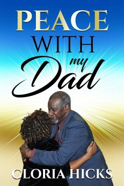 Peace With My Dad (eBook, ePUB) - Hicks, Gloria