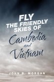 Fly the Friendly Skies of Cambodia and Vietnam (eBook, ePUB)