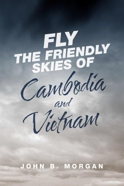 Cover Fly the Friendly Skies of Cambodia and Vietnam (eBook, ePUB)