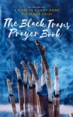 The Black Trans Prayer Book (eBook, ePUB) The Black Trans Prayer Book (eBook, ePUB)
