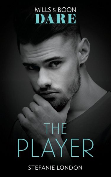 The Player (Close Quarters, Book 5) (Mills & Boon Dare) (eBook, ePUB) The Player (Close Quarters, Book 5) (Mills & Boon Dare) (eBook, ePUB)