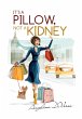 It's A Pillow, Not A Kidney (eBook,... - Bild 1