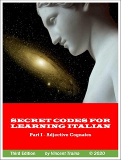 Secret Codes for Learning Italian, Part I - Adjective Cognates (eBook, ePUB) - Traina, Vincent; Traina, Vincent