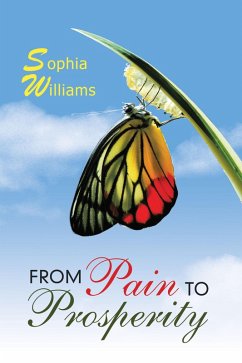 From Pain to Prosperity (eBook, ePUB) - Williams, Sophia