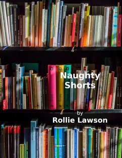 Naughty Shorts (eBook, ePUB) - Lawson, Rollie