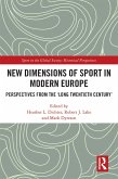 New Dimensions of Sport in Modern Europe (eBook, PDF)