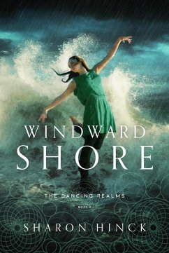 Windward Shore (The Dancing Realms, #3) (eBook, ePUB) - Hinck, Sharon