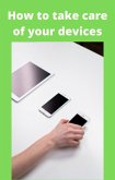 How to take care of your devices (eBook, ePUB)