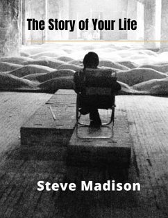 The Story of Your Life (eBook, ePUB) - Madison, Steve