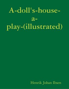 A-doll's-house-a-play-(illustrated) (eBook, ePUB) - Johan Ibsen, Henrik