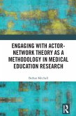 Engaging with Actor-Network Theory as a Methodology in Medical Education Research (eBook, ePUB)