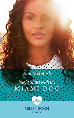 Night Shifts With The Miami Doc (Mills & Boon Medical) (eBook, ePUB) - Mcintosh, Ann