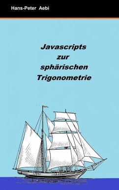 Javascripts zur sphärischen Trigonometrie (eBook, ePUB) - Aebi, Hans-Peter