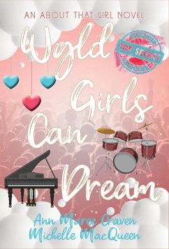 Wyld Girls Can Dream (About That Girl, #6) (eBook, ePUB) - Macqueen, Michelle; Craven, Ann Maree