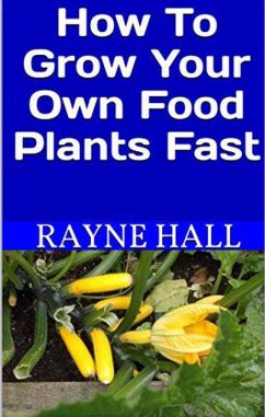 Cover How to Grow Your Own Food Plants Fast (eBook, ePUB)
