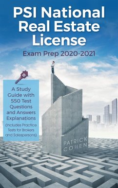 PSI National Real Estate License Exam Prep 2020-2021: A Study Guide with 550 Test Questions and Answers Explanations (Includes Practice Tests for Brokers and Salespersons) (eBook, ePUB) - Cohen, Patrick