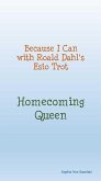 Because I Can with Roald Dahl's Esio Trot : Homecoming Queen (eBook, ePUB)