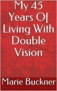 Cover My 45 Years Of Living With Double Vision (eBook, ePUB)
