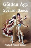 The Golden Age of the Spanish Dance (eBook, ePUB)