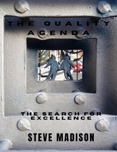 The Quality Agenda: The Search for Excellence (eBook, ePUB) - Madison, Steve