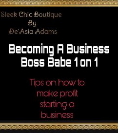 Becoming a Business Boss Babe 101 (eBook, ePUB) - Adams, De'Asia