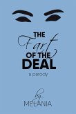 The Fart of the Deal - A Parody (eBook, ePUB)