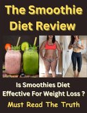 The Smoothie Diet Review - Is Smoothie Diet Program Effective? (eBook, ePUB)