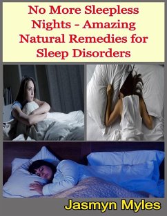 Cover No More Sleepless Nights - Amazing Natural Remedies for Sleep Disorders (eBook, ePUB)