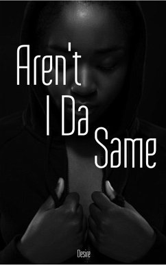 Aren't I Da Same (eBook, ePUB) - Desire