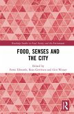 Food, Senses and the City (eBook, ePUB) Food, Senses and the City (eBook, ePUB)