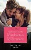 Matchmaker And The Manhattan Millionaire (Mills & Boon True Love) (eBook, ePUB)