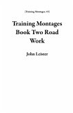 Training Montages Book Two Road Work (eBook, ePUB)