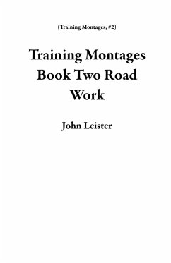 Cover Training Montages Book Two Road Work (eBook, ePUB)
