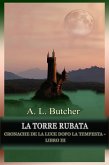La Torre Rubata (Cronache de La Luce dopo la Tempesta, #3) (eBook, ePUB) La Torre Rubata (Cronache de La Luce dopo la Tempesta, #3) (eBook, ePUB)