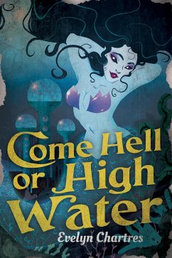 Come Hell or High Water (eBook, ePUB) - Chartres, Evelyn