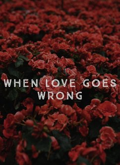 Cover When Love Goes Wrong (eBook, ePUB)