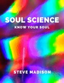 Soul Science: Know Your Soul (eBook, ePUB)