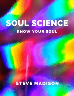 Soul Science: Know Your Soul (eBook, ePUB) - Madison, Steve