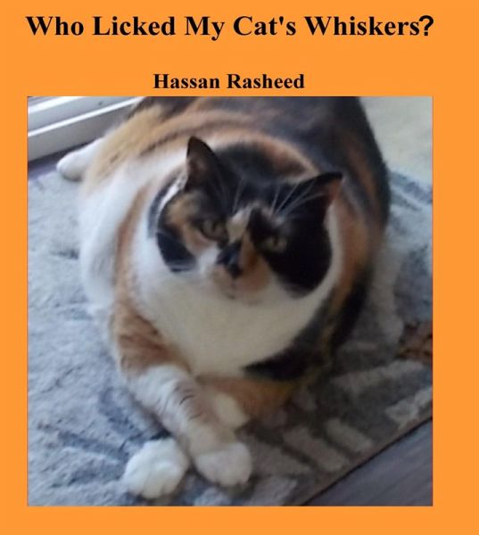 Who Licked My Cat's Whiskers? (eBook, ePUB) Who Licked My Cat's Whiskers? (eBook, ePUB)