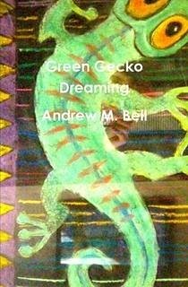 Green Gecko Dreaming (eBook, ePUB) - Bell, Andrew M.