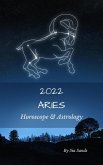 Aries Horoscope & Astrology 2022 (Astrology & Horoscopes 2022, #1) (eBook, ePUB)