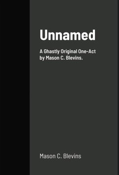Unnamed: A One-Act Play (eBook, ePUB) - Blevins, Mason