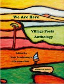 We Are Here: Village Poets Anthology (eBook, ePUB)