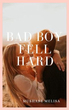 Bad Boy Fell Hard (eBook, ePUB) - Melisa, Mushabe